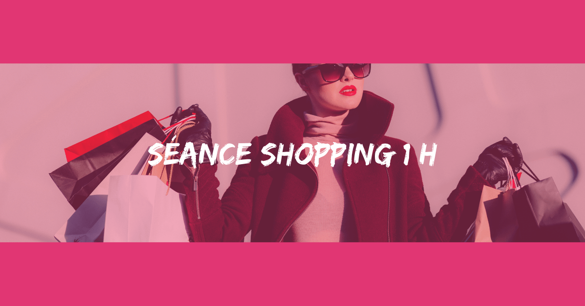 Séance Shopping 1 h